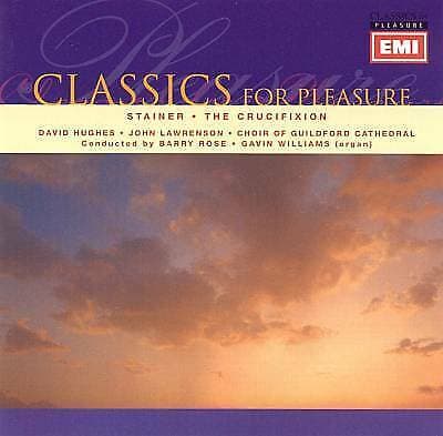Stainer, Sir John : Stainer: The Crucifixion CD Pre-Owned