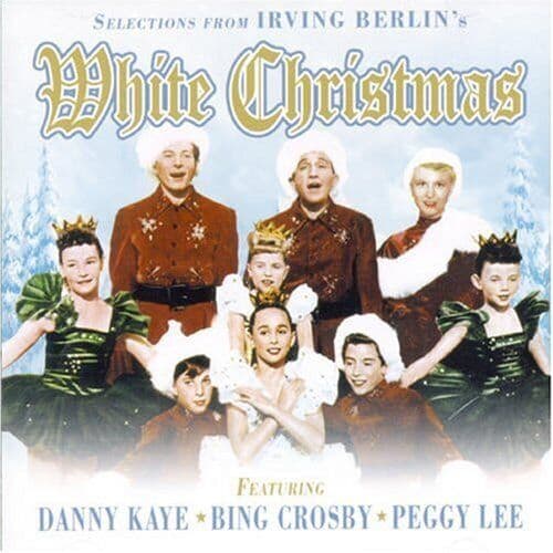 Selections from Irving Berlin's White Christmas CD (2005) Pre-Owned