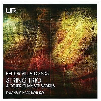 Heitor Villa-Lobos : Heitor Villa-Lobos: String Trio & Other Chamber Works CD