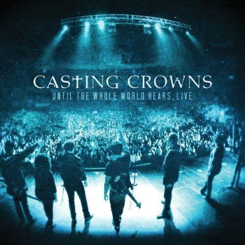 Casting Crowns : Until the Whole World Hears Live (W/Dvd) CD Pre-Owned