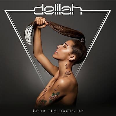 Delilah : From the Roots Up CD (2012) Pre-Owned