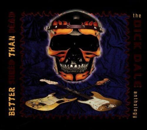 Dale, Dick : Better Shred Than Dead : The Dick Dale A CD Pre-Owned