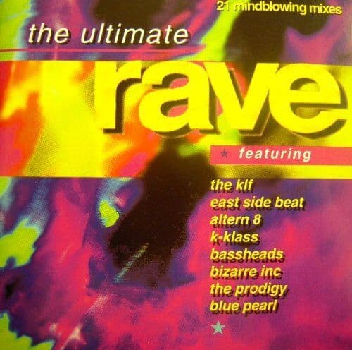 Various Artists : The Ultimate Rave: 21 Mindblowing Mixes CD Pre-Owned