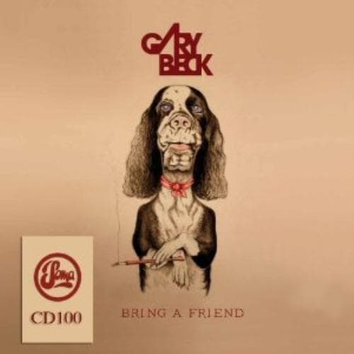 Gary Beck : Bring a Friend CD (2012) Pre-Owned