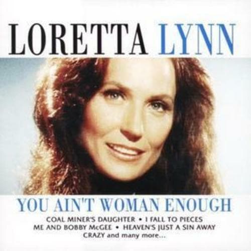 Loretta Lynn : You Ain't Woman Enough CD (2002) Pre-Owned