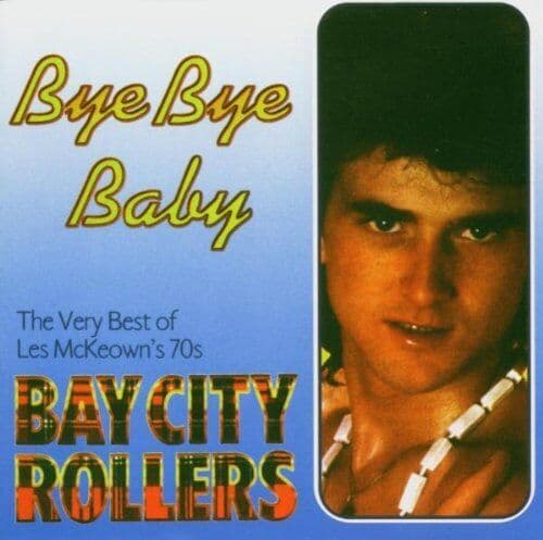 Les Mckeowns Bay City Rollers : Bye Bye Baby CD Pre-Owned