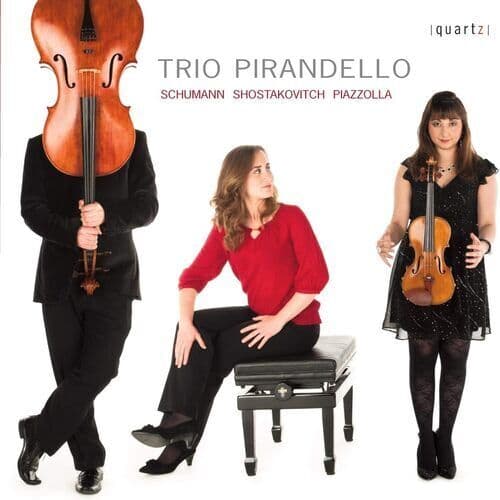 Robert Schumann : Schumann/Shostakovitch/Piazzolla: Trio Pirandello CD (2014)
