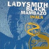 Ladysmith Black Mambazo : Inala CD Pre-Owned