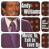 Andy Williams : Music To Fall In Love By CD (2002) Pre-Owned