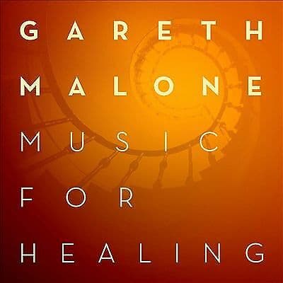 Gareth Malone : Music For Healing CD Pre-Owned