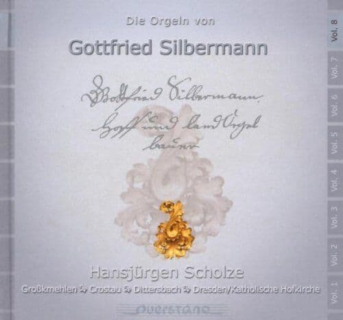 Gottfried Silbermann : Die Orgeln Von Gottfried Silbermann - Volume 8 CD (2003)