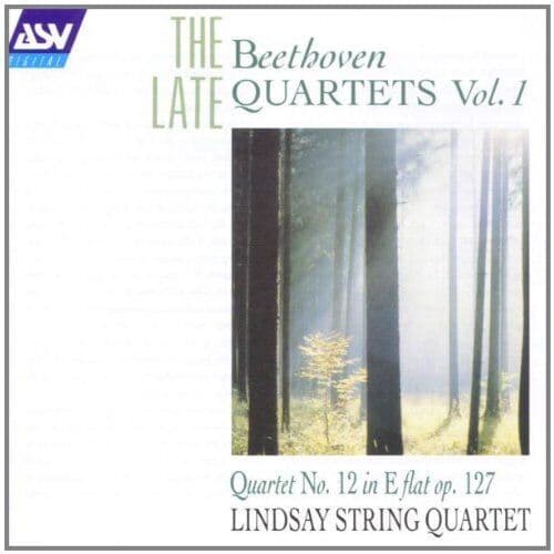 Lindsay String Quartet : Beethoven: The Late Quartets Vol. 1 CD Pre-Owned