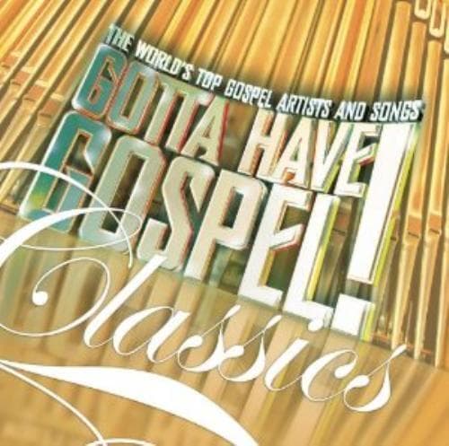 Various Artists : Gotta Have Gospel: Classics CD (2014) Pre-Owned