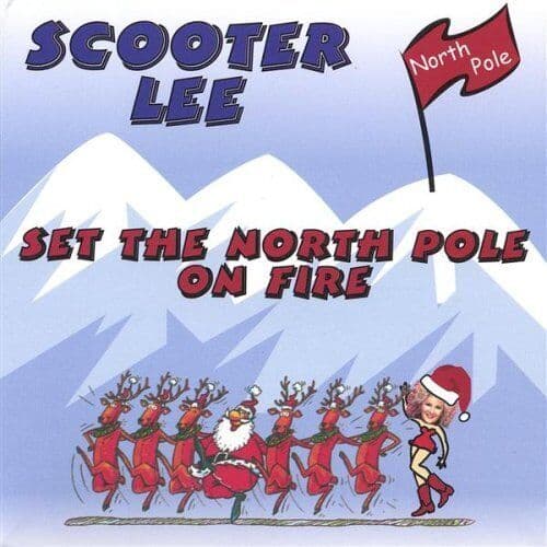 Scooter Lee : Set the Northpole on Fire CD Pre-Owned