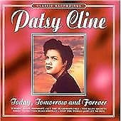 Patsy Cline : Today, Tomorrow And Forever CD Pre-Owned