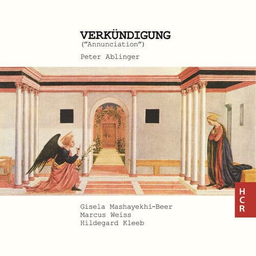 Peter Ablinger : Peter Ablinger: Verkündigung CD (2017)