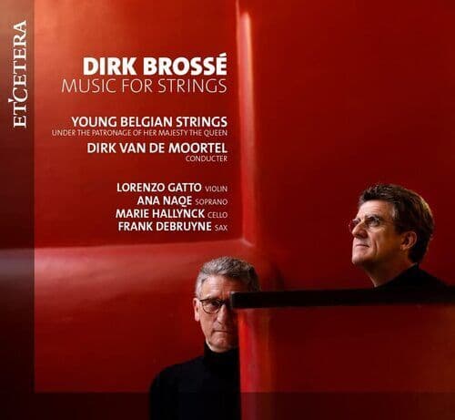 Dirk Brossé : Dirk Brossé: Music for Strings CD (2022)