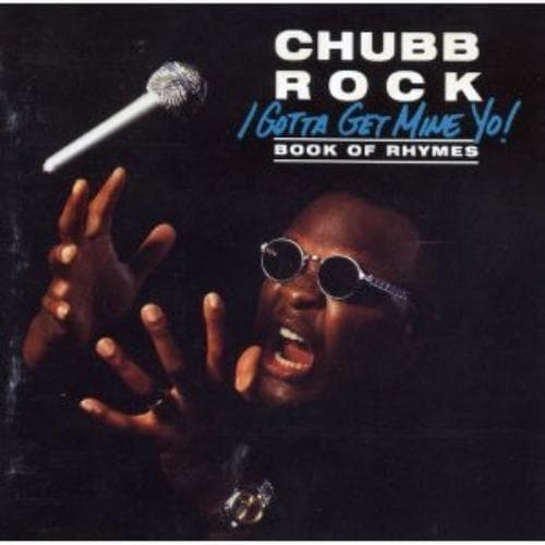 Chubb Rock : I Got to Get My Yo CD Pre-Owned