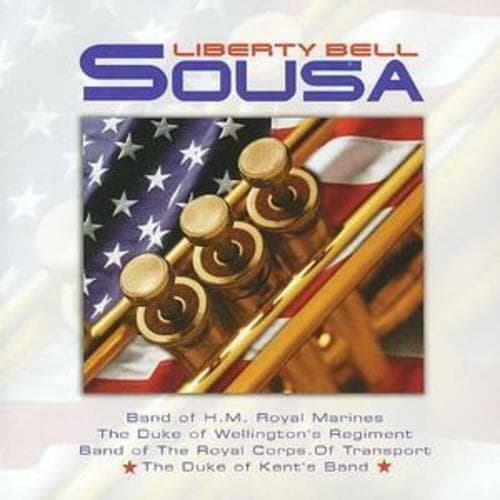John Philip Sousa : Liberty Bell CD (2004) Pre-Owned