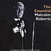 Malcolm Roberts : The Essential Malcolm Roberts CD (2008) Pre-Owned