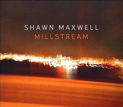 Shawn Maxwell : Millstream CD Pre-Owned