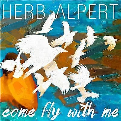 Herb Alpert : Come Fly With Me CD Pre-Owned