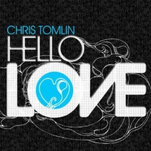 Chris Tomlin : Hello Love CD (2012) Pre-Owned