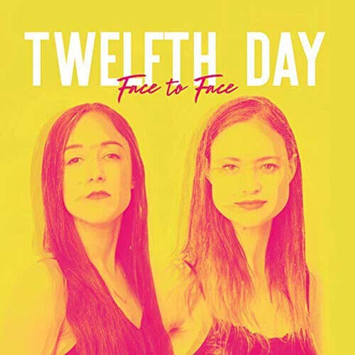 Twelfth Day : Face to Face CD (2019) Pre-Owned