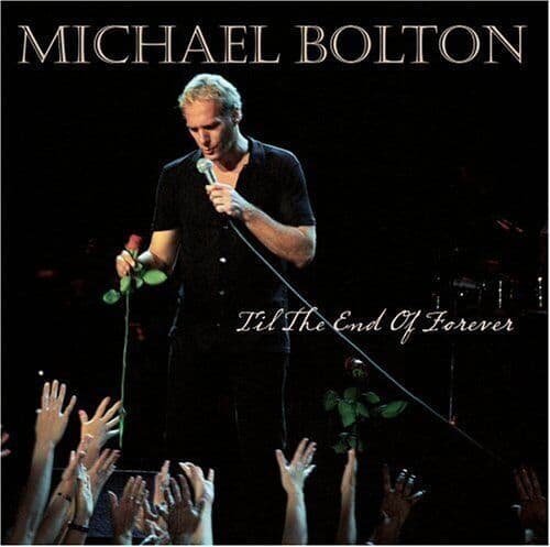 Michael Bolton : Til the End of Forever CD Pre-Owned