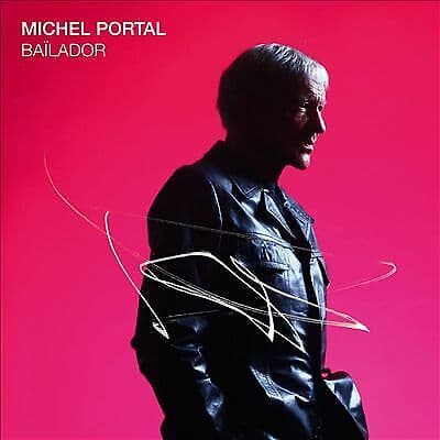 Michel Portal : Bailador CD Pre-Owned