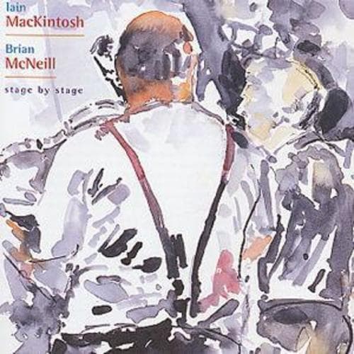 Ian Mackintosh & Brian McNeill : Stage By Stage CD (1995) Pre-Owned