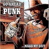 Various : Go Ahead Punk ...make My Day CD (1999) Pre-Owned