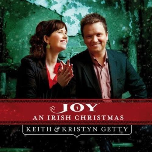 Keith & Kristyn Getty : Joy: An Irish Christmas CD (2011) Pre-Owned