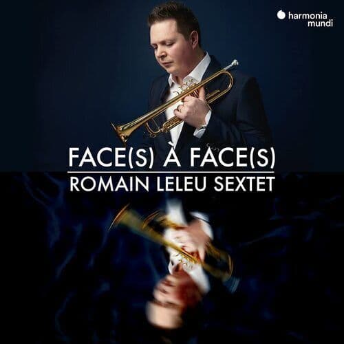 Romain Leleu Sextet : Romain Leleu Sextet: Face(s) À Face(s) CD (2021)