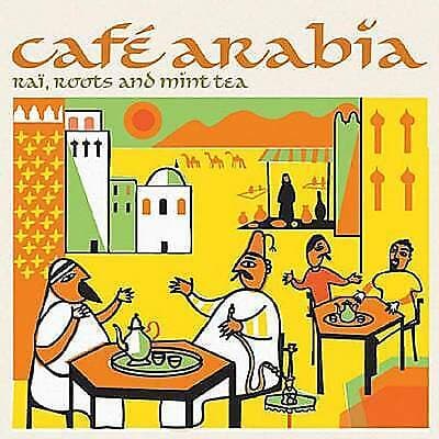 Various Artists : Cafe Arabia - Rai Roots and Mint Tea CD (2002) Pre-Owned