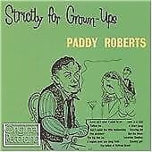 Paddy Roberts : Strictly for Grown-ups CD (2010) Pre-Owned
