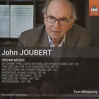 John Joubert : John Joubert: Organ Music CD (2017) Pre-Owned