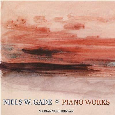 Gade: Piano Works [Marianna Shirinyan] [ CD