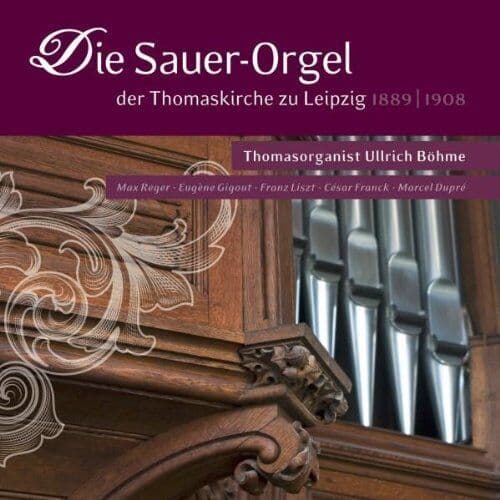 Ullrich Böhme : Die Sauer-Orgel Der Thomaskirche Zu Leipzig CD (2010)