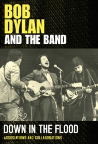 Bob Dylan And The Band: Down In The Flood DVD (2012) Bob Dylan Cert E Pre-Owned Region 2