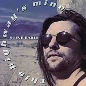 Steve Earle : This Highways Mine CD Pre-Owned