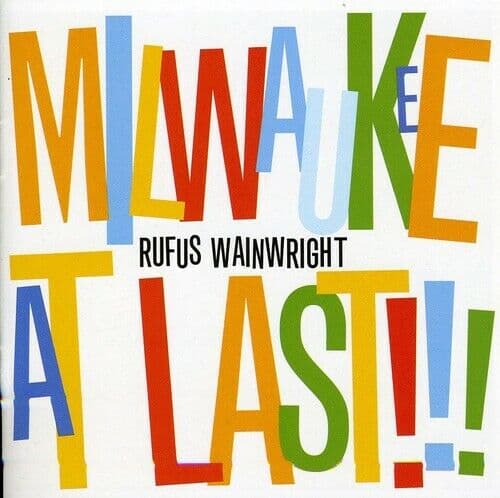 Rufus Wainwright : Milwakee At Last CD Pre-Owned