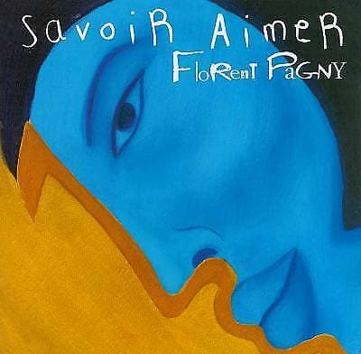 Florent Pagny : Savoir Aimer CD (2000) Pre-Owned