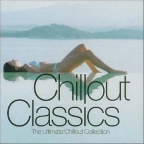 Various Artists : Chillout Classics CD Pre-Owned