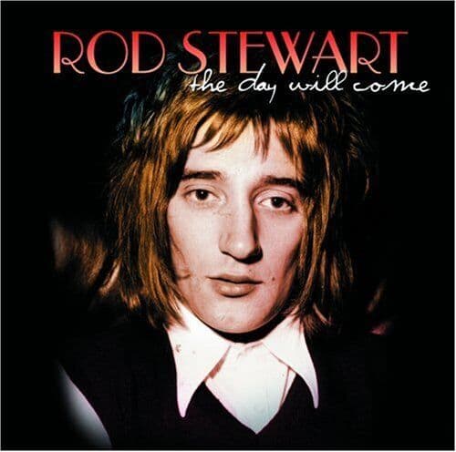 Rod Stewart : The Day Will Come CD (2005) Pre-Owned