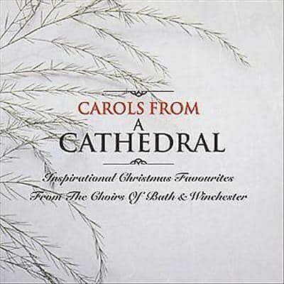 Bath & Winchester Choirs : Carols from a Cathedral CD Pre-Owned