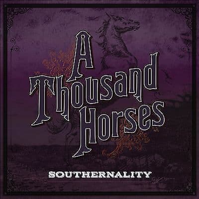 A Thousand Horses : Southernality CD (2015) Pre-Owned
