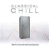 Various Composers : Classical Chill CD Pre-Owned