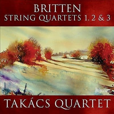 Takacs Quartet : Britten: String Quartets Nos 1, 2 & 3 CD