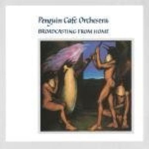 Penguin Cafe Orchestra : Broadcasting from home CD Pre-Owned